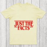 Just The Facts Chicluma T Shirt
