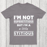 I'M A Little Stitious Chicluma T Shirt