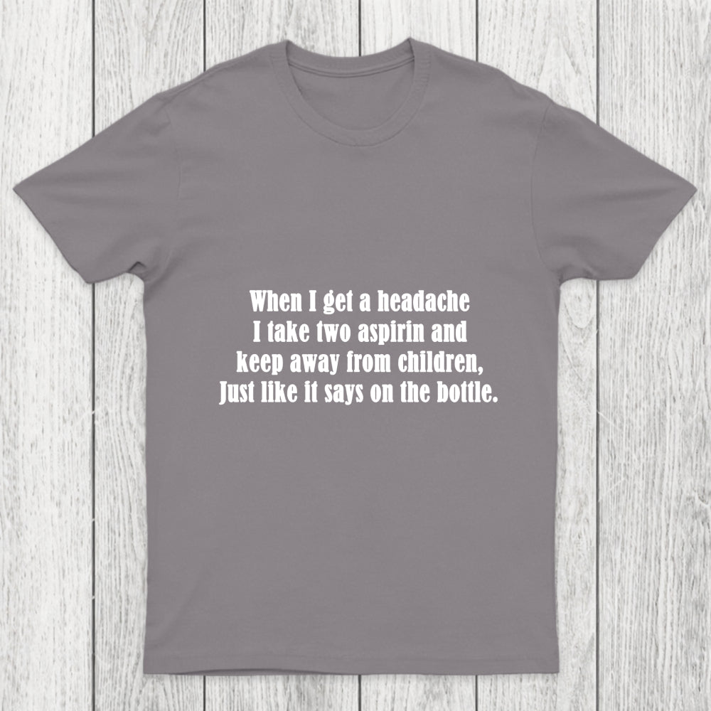 Funny Headache Quote Chicluma T Shirt