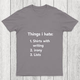 Things I Hate Chicluma T Shirt