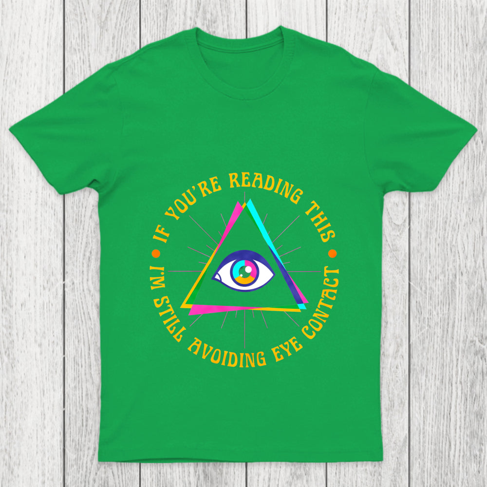 I'm Still Avoiding Eye Contact Chicluma T Shirt