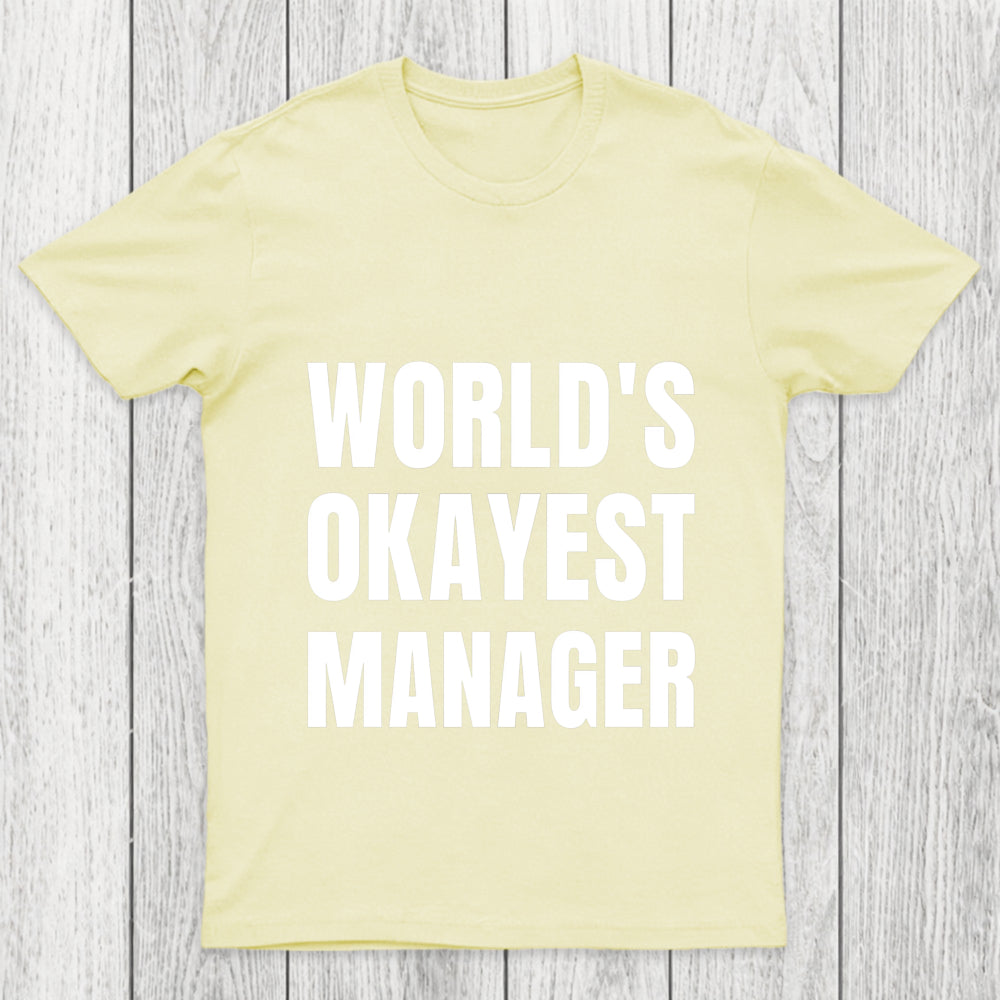 World Is Okayest Manager Chicluma T Shirt