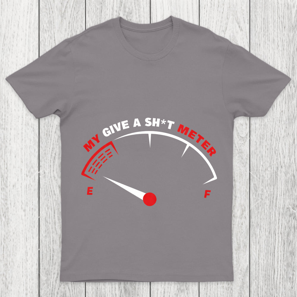 My Give A Sht Meter Chicluma T Shirt