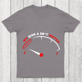 My Give A Sht Meter Chicluma T Shirt
