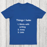 Things I Hate Chicluma T Shirt