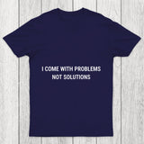 I Come With Problems Chicluma T Shirt