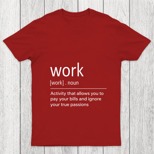 Work Definition Chicluma T Shirt