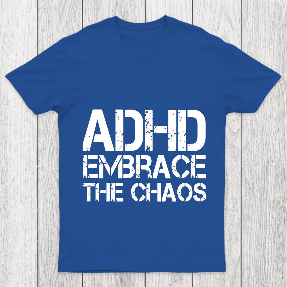 Adhd Funny Quotes Chicluma T Shirt