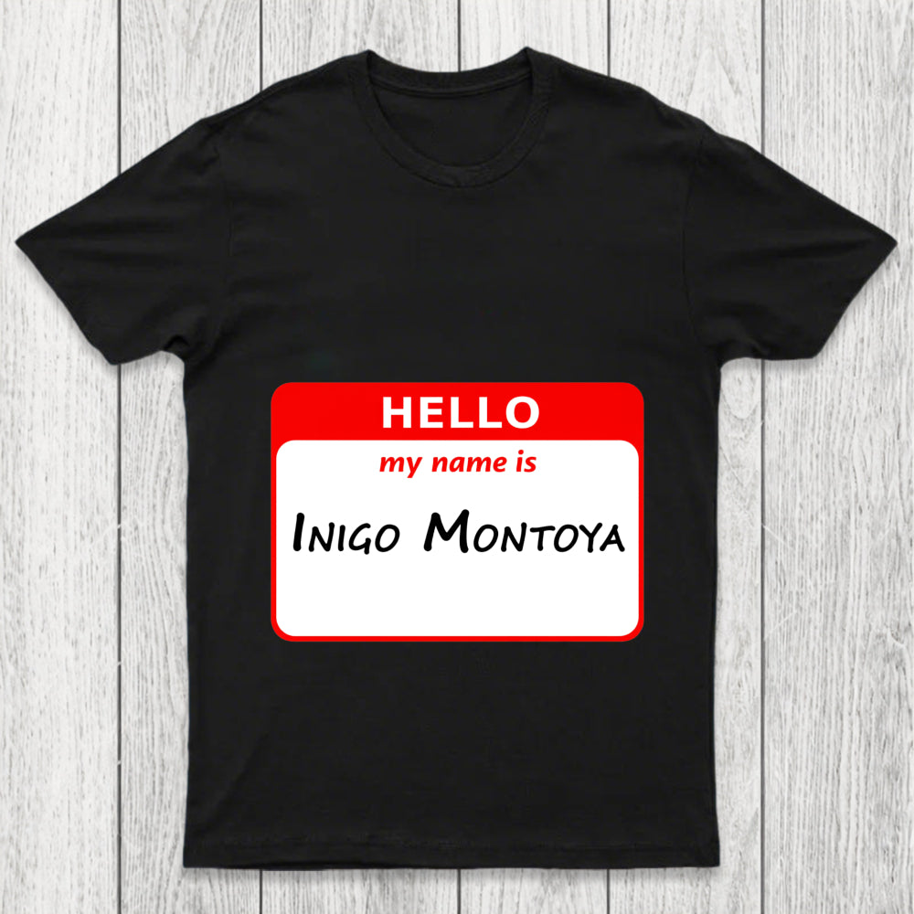 My Name Is Inigo Montoya Chicluma T Shirt