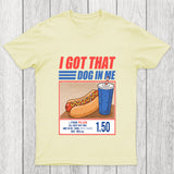 I Got That Dog In Me Chicluma T Shirt