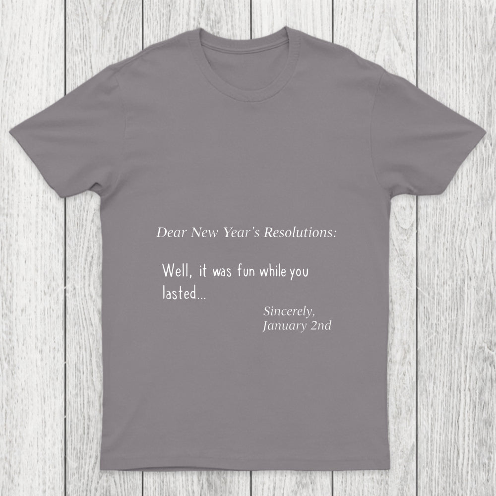 Dear New Year Resolutions Chicluma T Shirt
