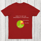 How To Get An Engineers Attention Chicluma T Shirt