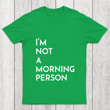 I Am Not A Morning People Chicluma T Shirt