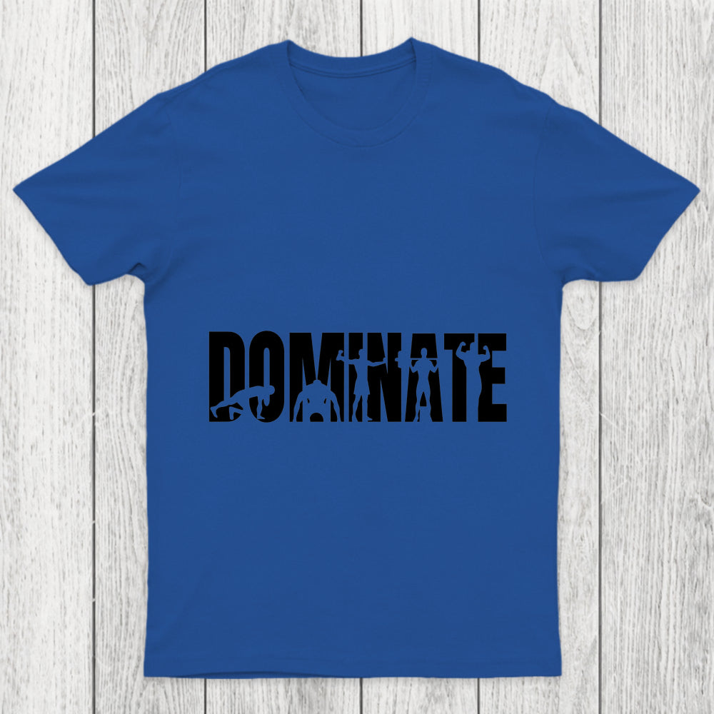Dominate Chicluma T Shirt
