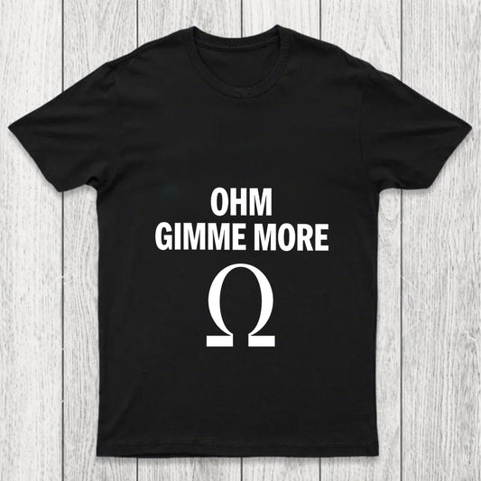Ohm Gimme More Chicluma T Shirt