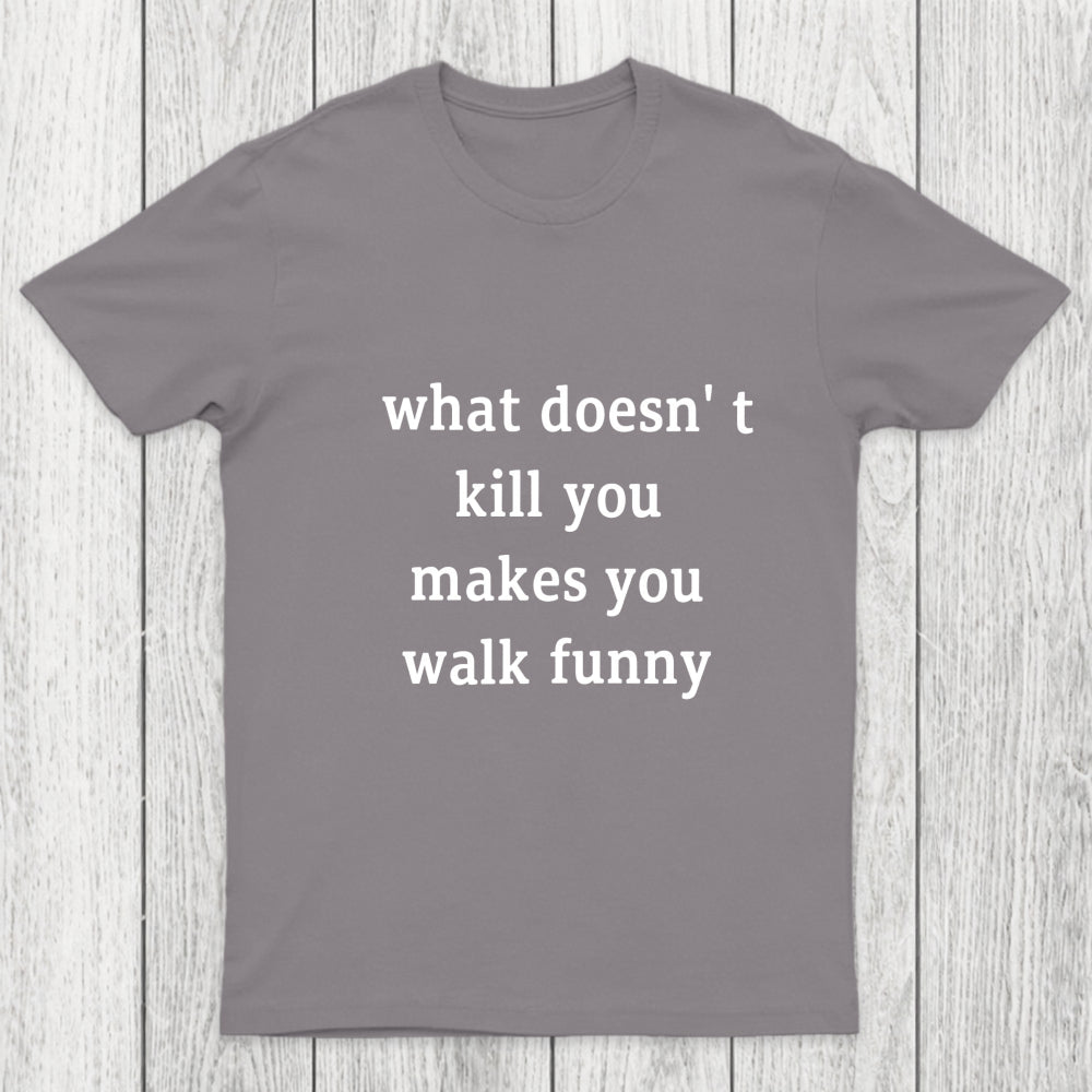 Walk Funny Chicluma T Shirt