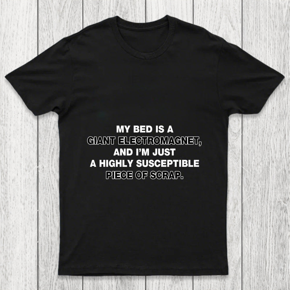 The Irresistible Pull Of The Bed Chicluma T Shirt