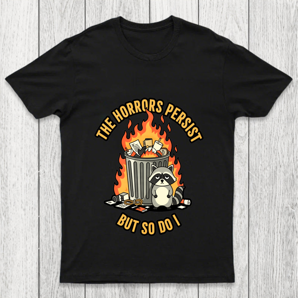 The Horrors Persist Chicluma T Shirt