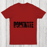 Dominate Chicluma T Shirt