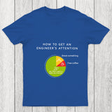 How To Get An Engineers Attention Chicluma T Shirt