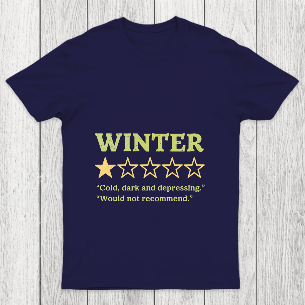 Winter Is Not Recommended Chicluma T Shirt