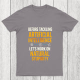 Let's Work On Natural Stupidity Chicluma T Shirt