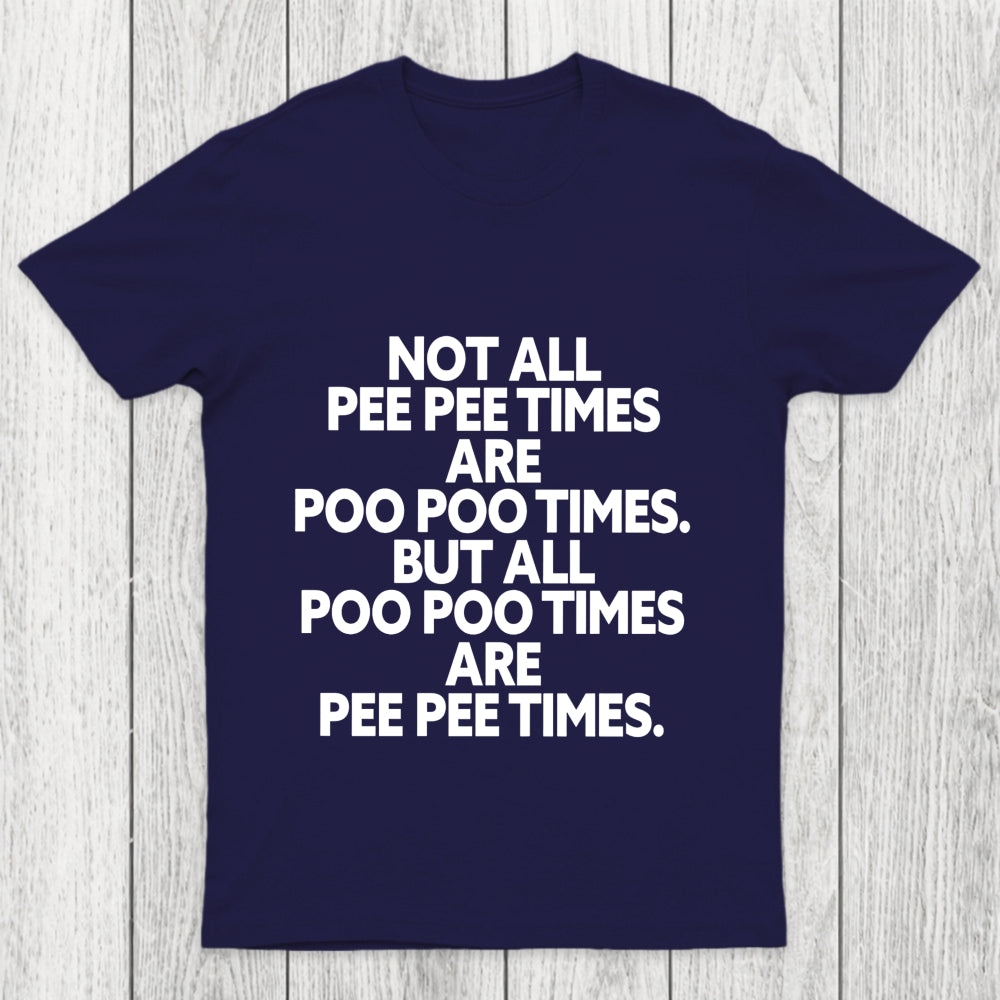 Pee Pee Poo Poo Times Chicluma T Shirt