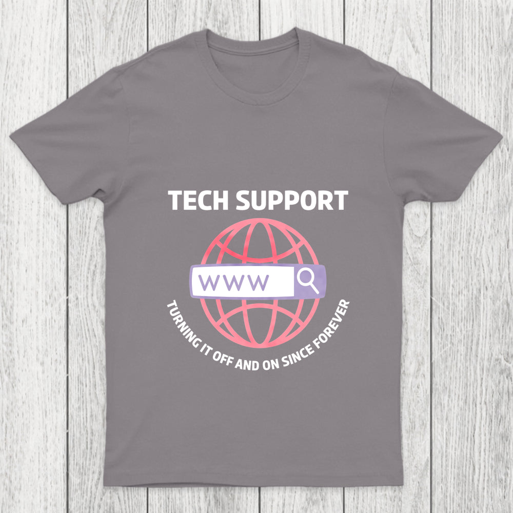 Tech Support Turning It Off And On Since Forever Chicluma T Shirt