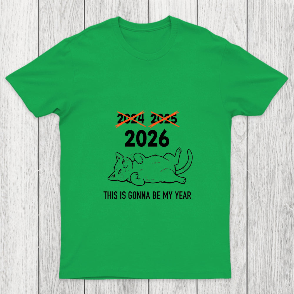 This Is Gonna Be My Year Chicluma T Shirt