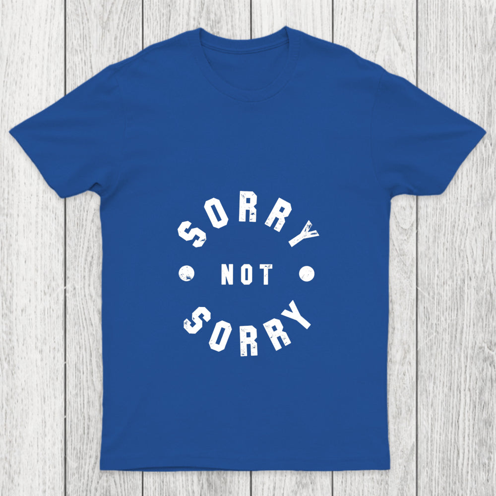 Sorry Not Sorry Chicluma T Shirt