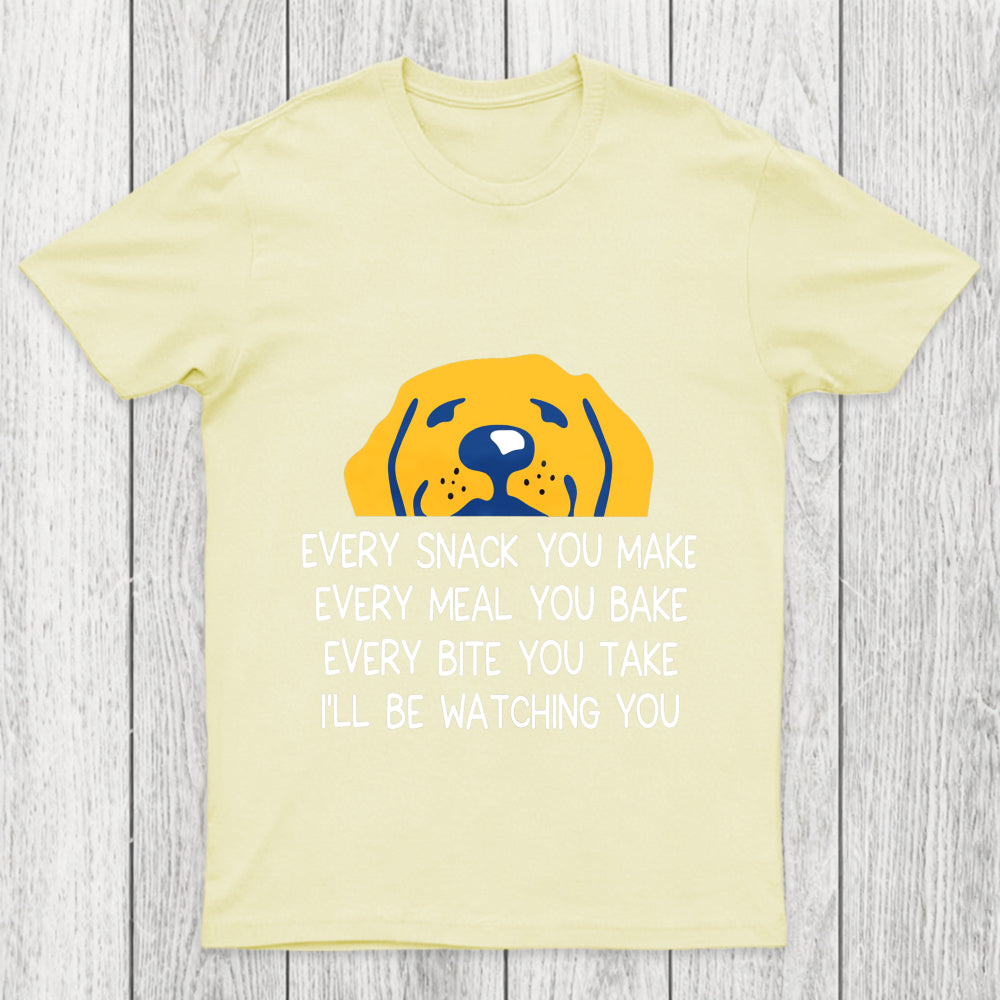 Every Snack You Make Chicluma T Shirt
