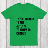 Intelligence Is The Ability To Adapt To Change Chicluma T Shirt