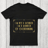 I'M Not A Worrier Chicluma T Shirt
