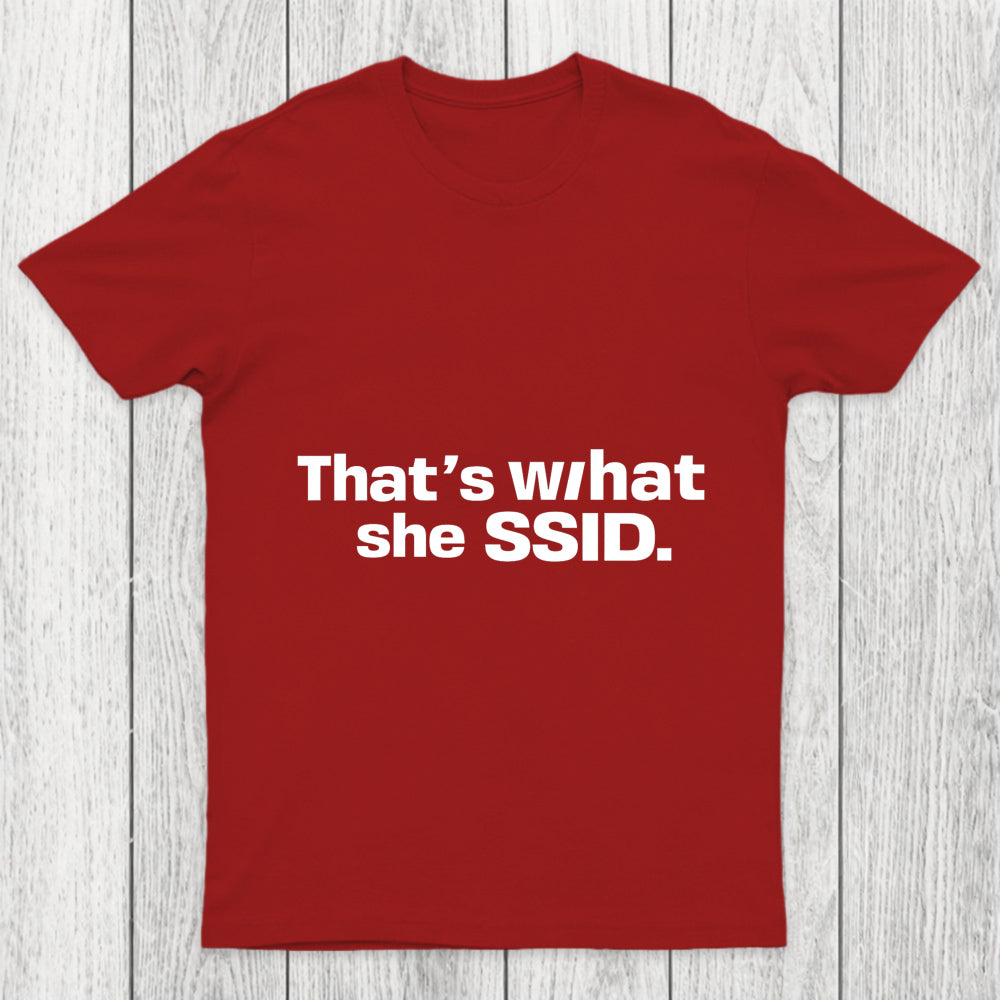 That's What She SSID Chicluma T Shirt