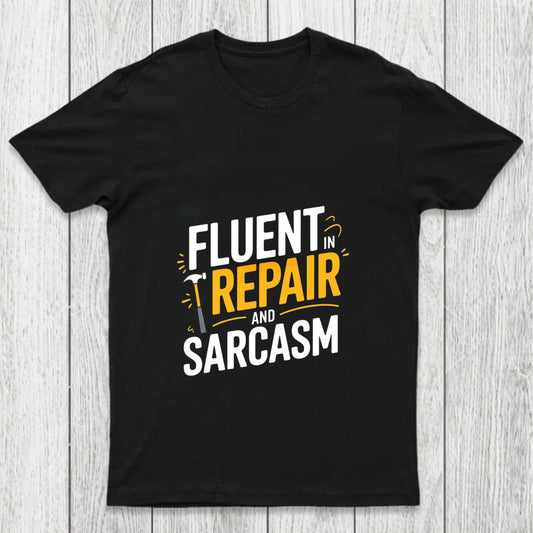 Fluent In Repair And Sarcasm Chicluma T Shirt