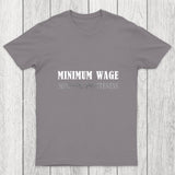 Minimum Wage Minimum Politeness Chicluma T Shirt