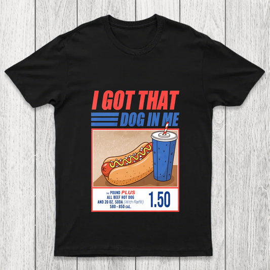 I Got That Dog In Me Chicluma T Shirt