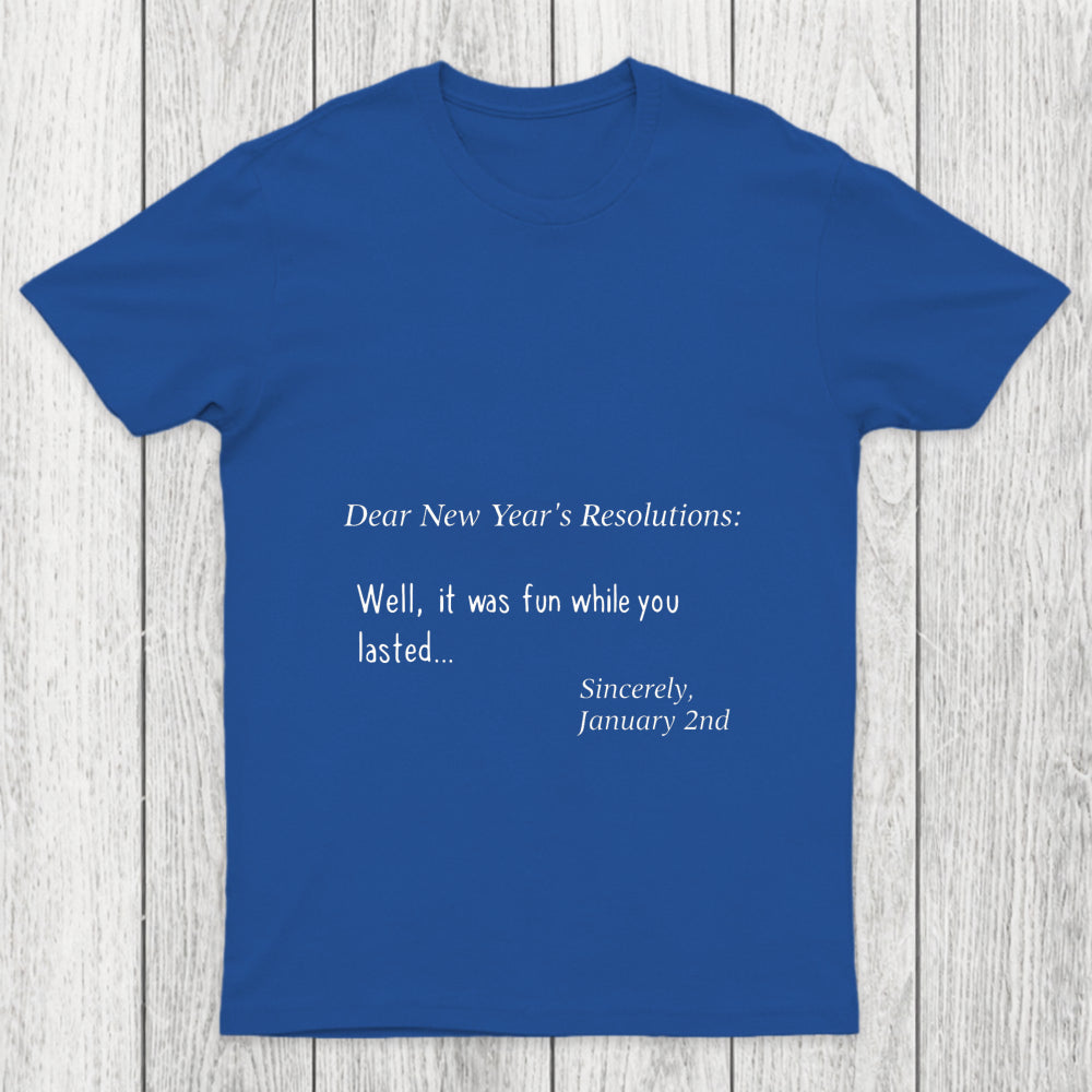 Dear New Year Resolutions Chicluma T Shirt
