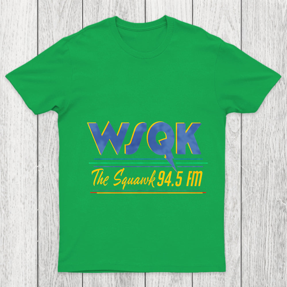 Wsqk The Squawk 94.5 Fm Chicluma T Shirt