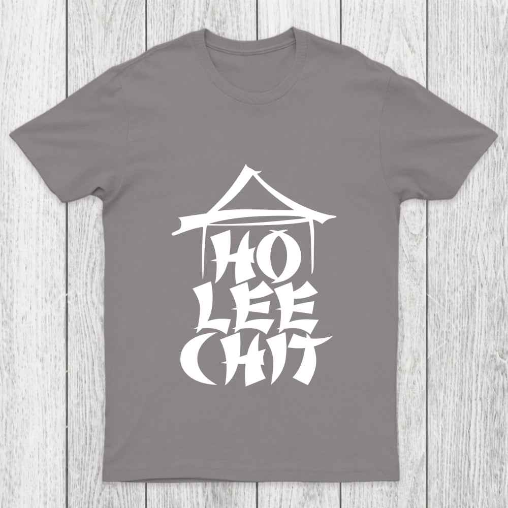 Ho Lee Chit Chicluma T Shirt
