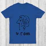 So It Gose Chicluma T Shirt