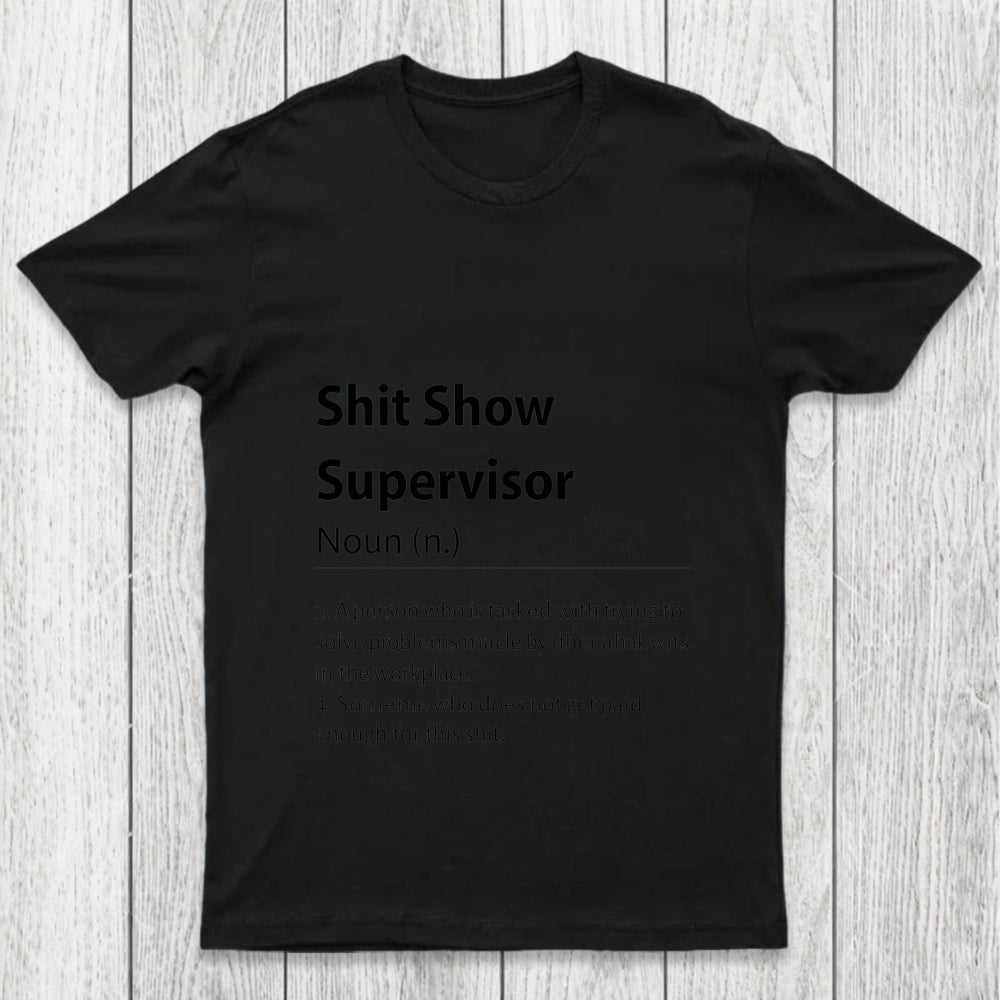 Shit Show Supervisor Definition Chicluma T Shirt