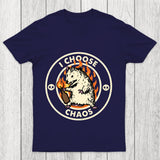 I Choose Chaos Chicluma T Shirt