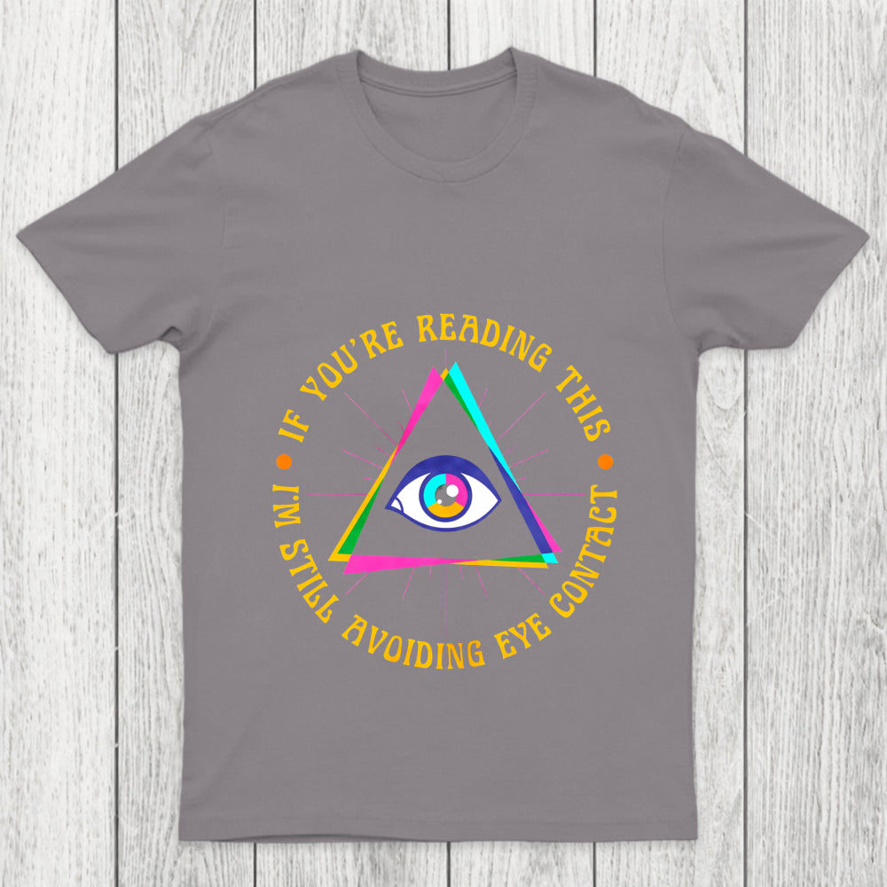 I'm Still Avoiding Eye Contact Chicluma T Shirt