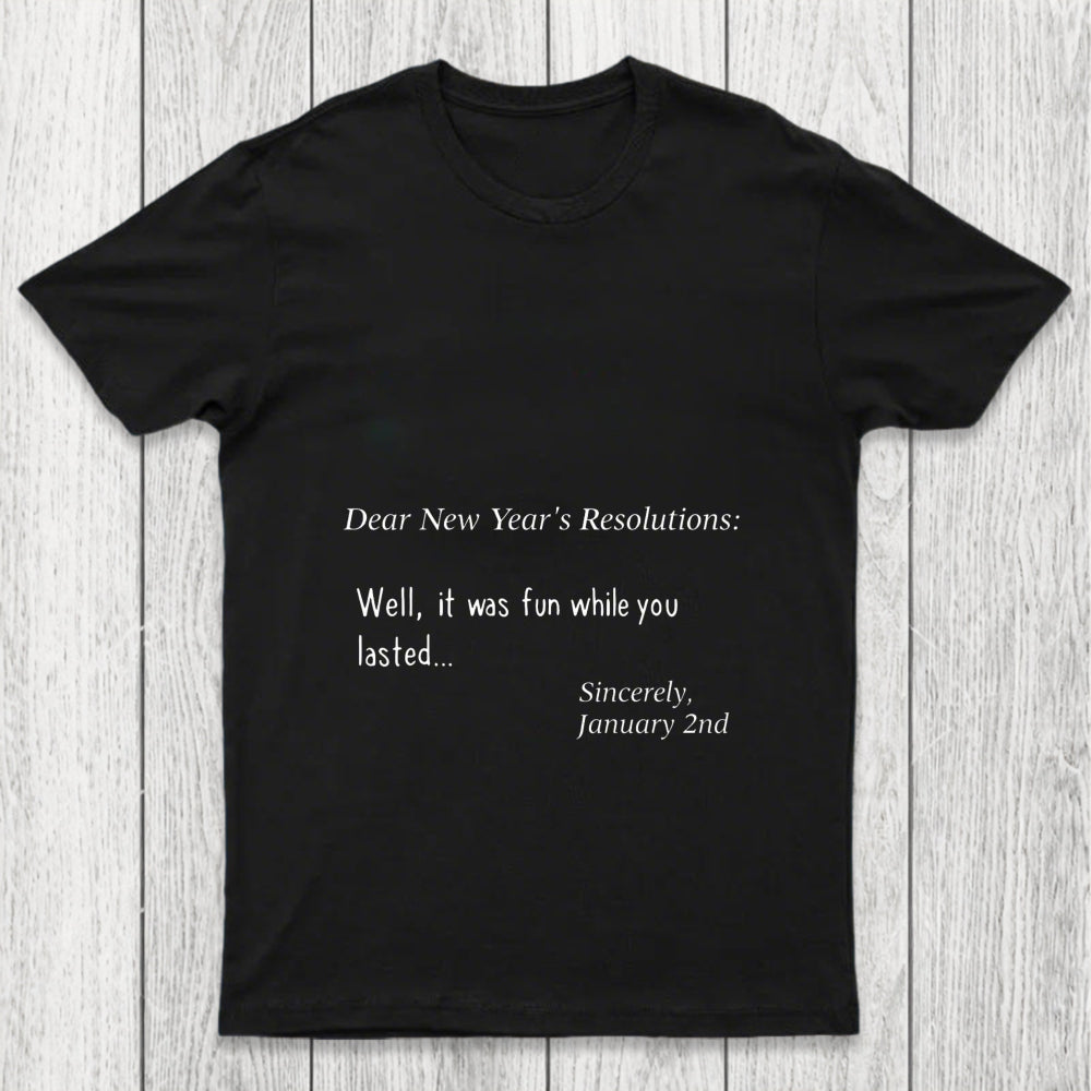 Dear New Year Resolutions Chicluma T Shirt