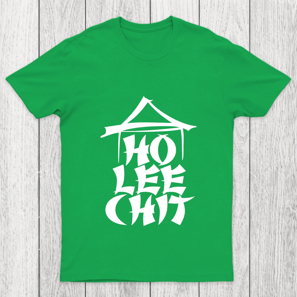 Ho Lee Chit Chicluma T Shirt