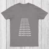 Next Year Will Be My Year Chicluma T Shirt