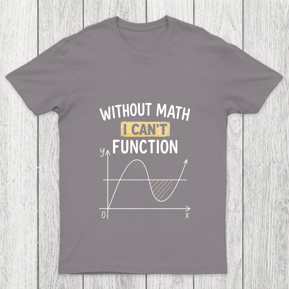 Cannot Function Chicluma T Shirt