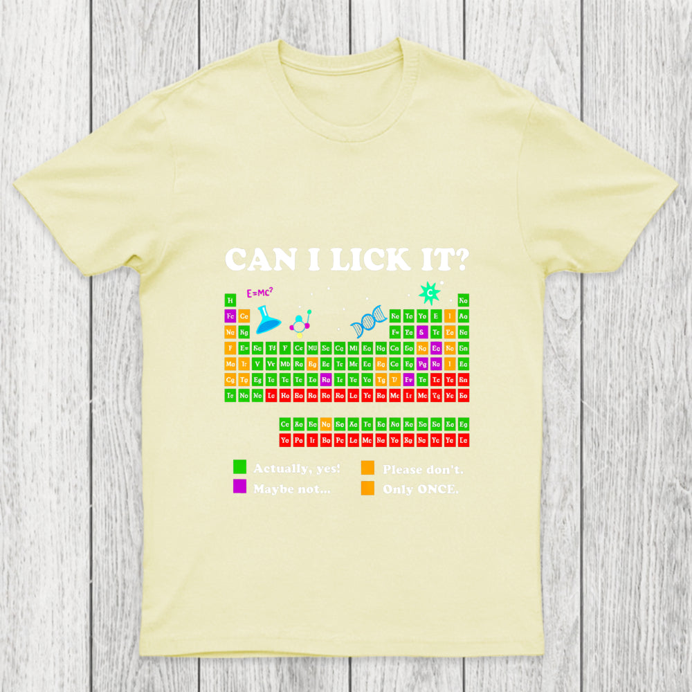 Can I Lick It Periodic Humour Science Chicluma T Shirt