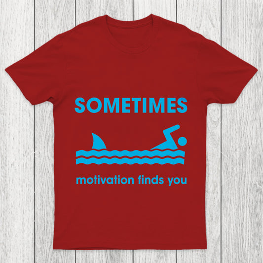 Sometimes Motivation Finds You Chicluma T Shirt